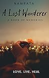 A Lost Wanderer: A Book of Memories