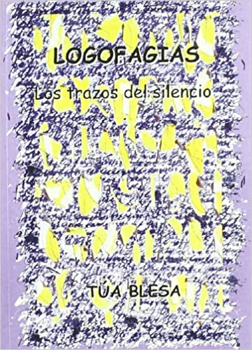 Logofagias. Los trazos del silencio
