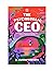 The Psychedelic CEO: An Exp...