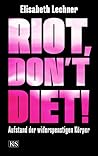 Riot Don't Diet: ...