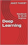 Deep Learning: Handbook for ML/AI Engineer