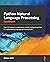 Python Natural Language Processing Cookbook