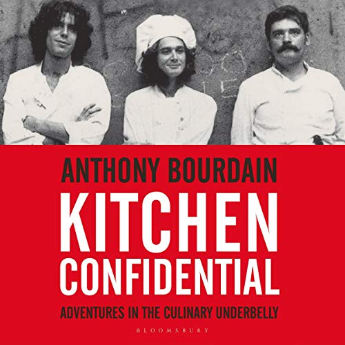 Kitchen Confidential: Adventures in the Culinary Underbelly
