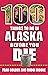 100 Things to Do in Alaska ...