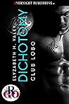 Dichotomy (Club Lobo Book 2) Dichotomy (Club Lobo Book 2)
