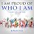 I am Proud of Who I Am: I hope you are too (Book Three)