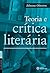 Teoria e Crítica Literária