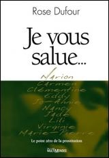 JE VOUS SALUE LE POINT ZERO DE LA PROSTITUTION