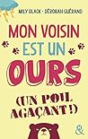 Mon voisin est un ours by Mily Black