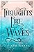 Thoughts Like Waves