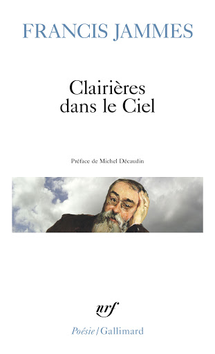 Clairières Dans Le Ciel, 1902 1906: En Dieu, Tristesses, Le Poète Et Sa Femme. Poésies Diverses, L'église Habillée De Feuilles