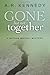 Gone But Not Together (Nathan Miccoli #4)