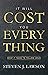 It Will Cost You Everything: What it Takes to Follow Jesus
