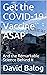 Get the COVID-19 Vaccine AS...
