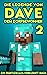 Die Legende von Dave, dem Dorfbewohner 2: Ein Inoffizielles Minecraft Buch (Die Legende von Dave der Dorfbewohner) (German Edition)