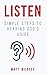 Listen: Simple Steps To Hearing God's Voice
