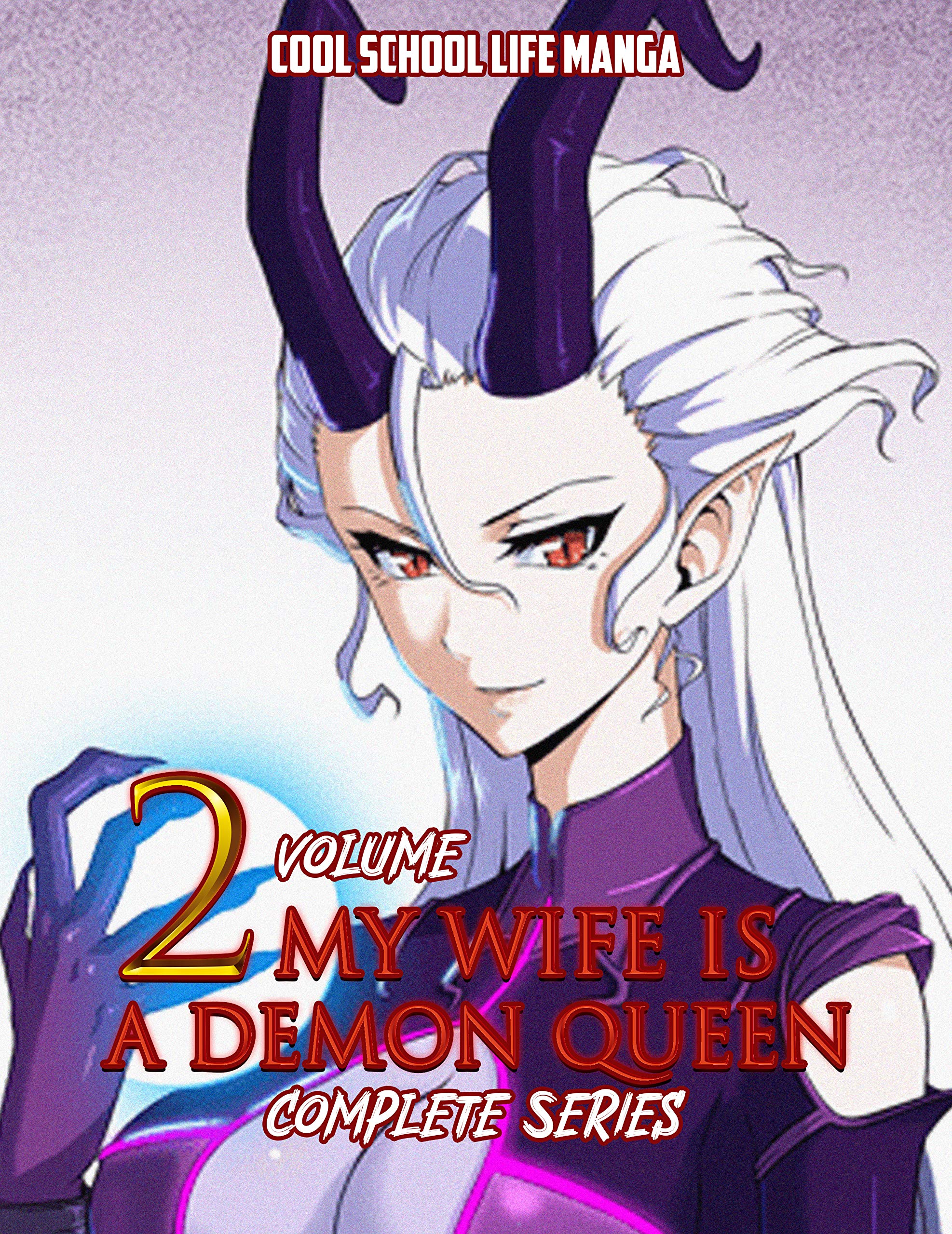 Cool School life Manga My Wife Is A Demon Queen Complete Series: Collector’s Edition My Wife Is A Demon Queen Volume 2 (Kindle Edition)