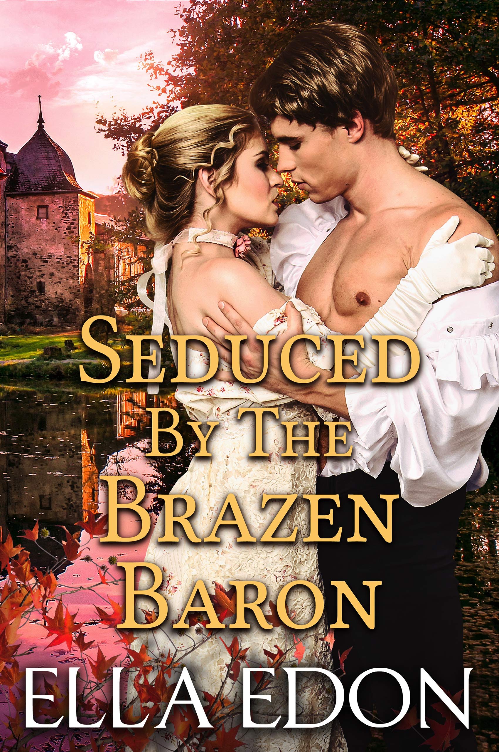 Seduced by the Brazen Baron: Historical Regency Romance (Wicked Warwick Wives Book 3)