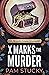 X Marks the Murder: A Wendy...