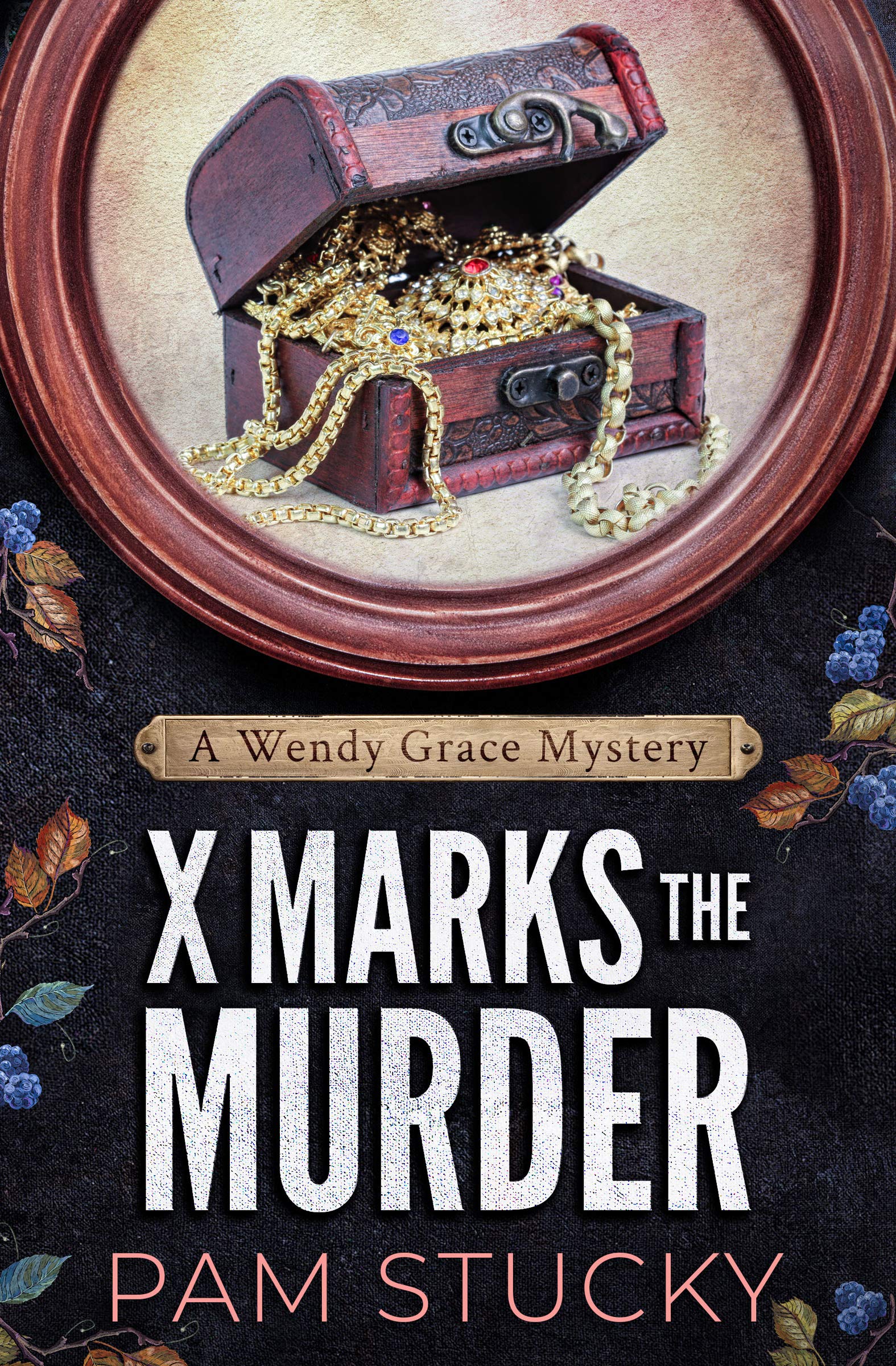 X Marks the Murder: A Wendy Grace Mystery (Wendy Grace Mysteries)