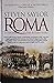 Roma by Steven Saylor Roma by Steven Saylor