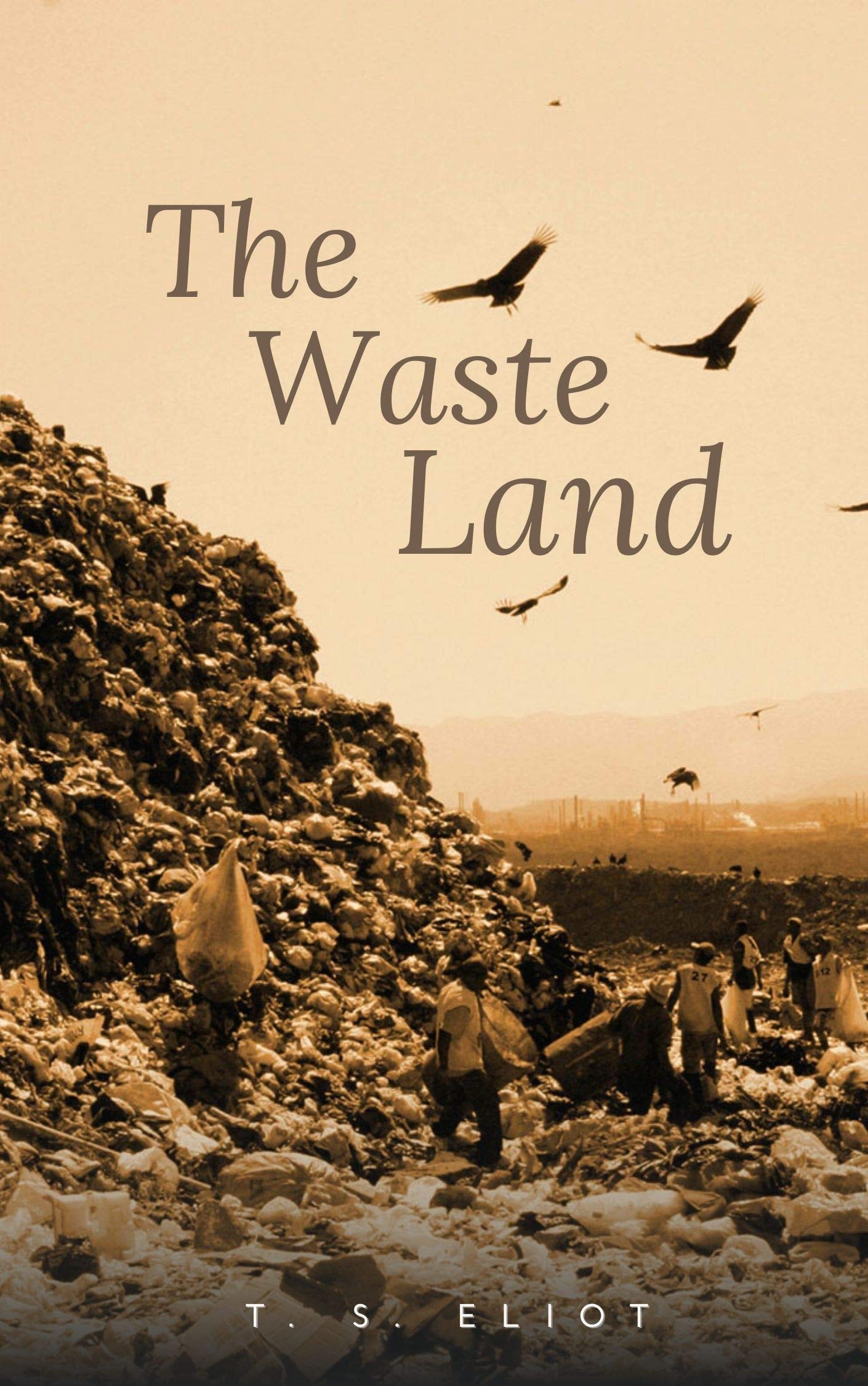The Waste Land: Original Classics and Annotated