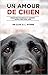Un Amour de Chien: Découvrez pourquoi et comment votre chien vous aime