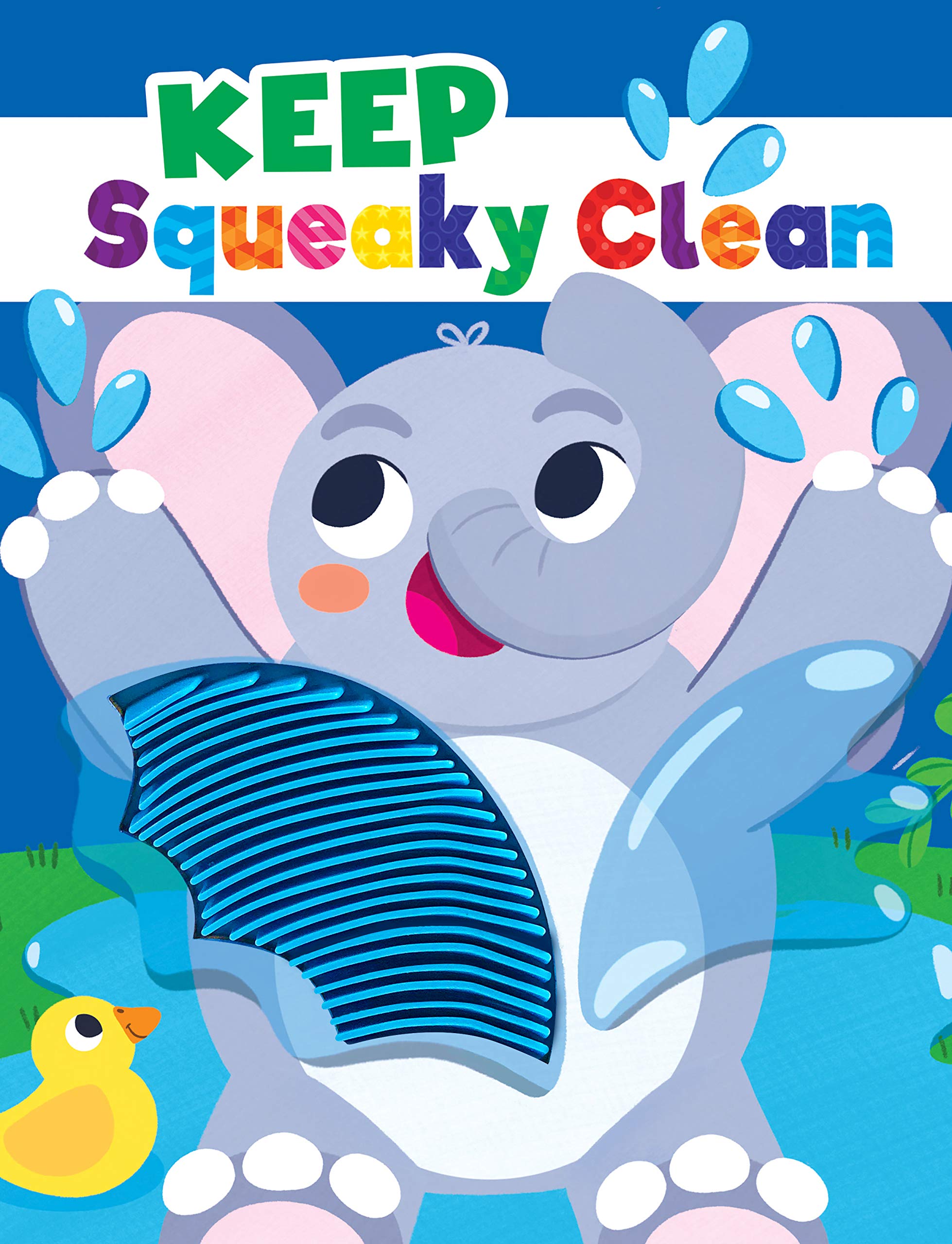 Keep Squeaky Clean - Silicone Touch and Feel Board Book - Sensory Board Book (Board book)