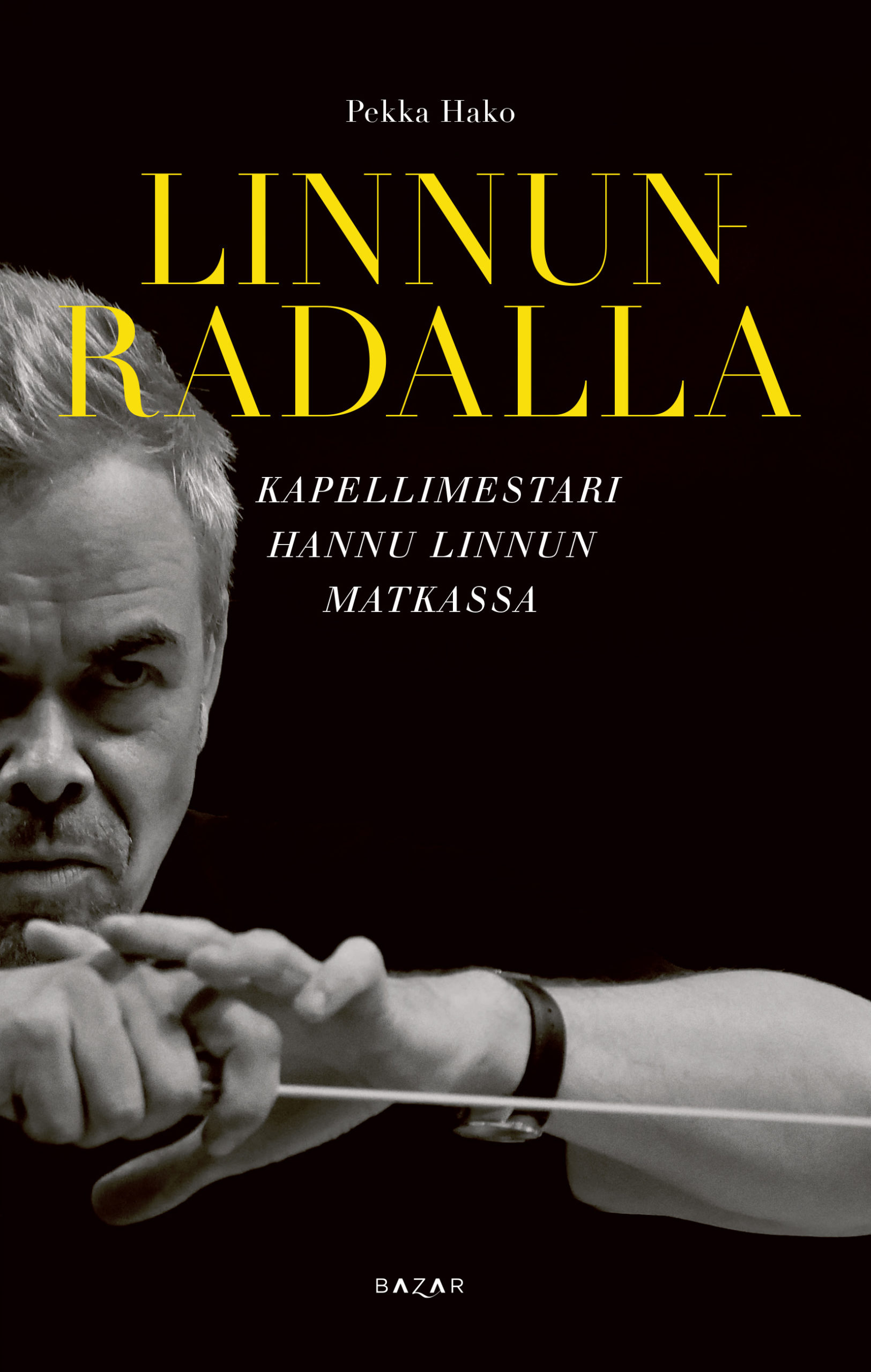 Linnunradalla – Kapellimestari Hannu Linnun matkassa