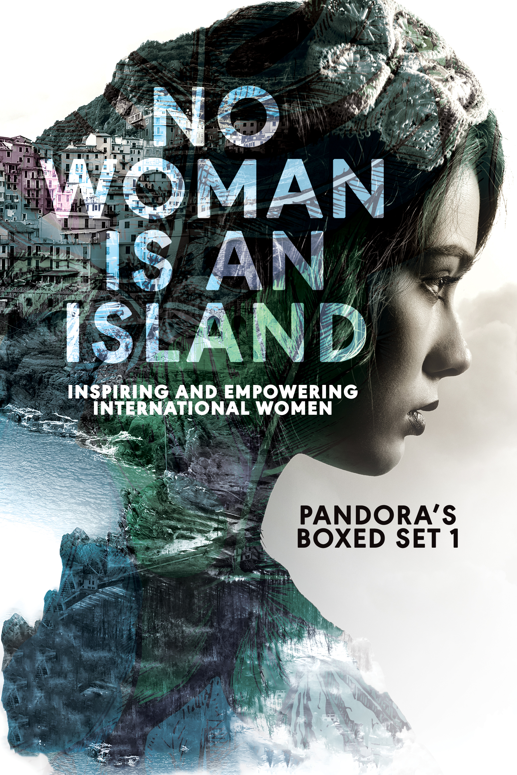 No Woman is an Island: Inspiring and Empowering International Women (Pandora's Boxed Set 1)