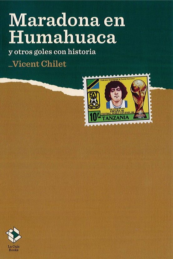 Maradona en Humahuaca y otros goles con historia