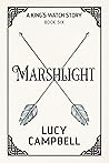 Marshlight (A King's Watch Story, #6)