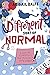 A Different Sort of Normal: The award-winning true story about growing up autistic