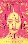 If I Had Your Face by Frances Cha