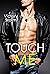 Touch Me (Love Storm #3)