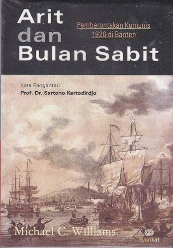 Arit dan Bulan Sabit: Pemberontakan Komunis 1926 di Banten (Paperback)