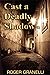 Cast A Deadly Shadow (Paler...