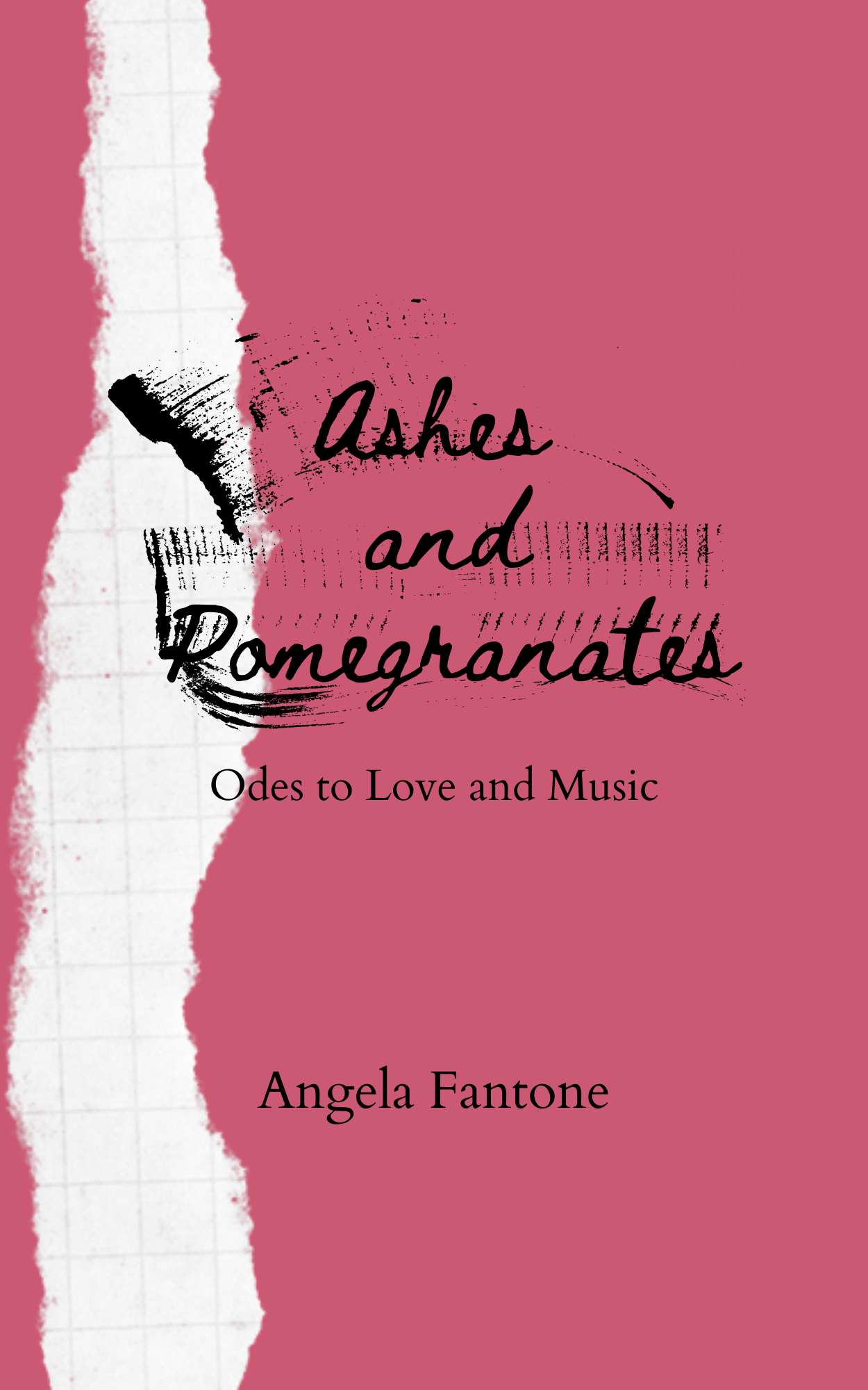 Ashes and Pomegranates: Odes to Love and Music