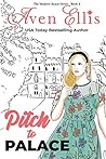 Pitch to Palace by Aven Ellis