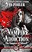 Vampire Addiction (The Vampires of Athens, #1)