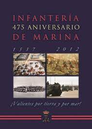 Infantería de Marina: 475 aniversario, 1537-2012 (Paperback)