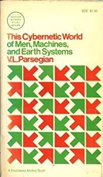 This Cybernetic World of Men, Machines, and Earth Systems, (Hardcover)