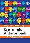 Komunikasi Antarpribadi: Tinjauan Psikologis