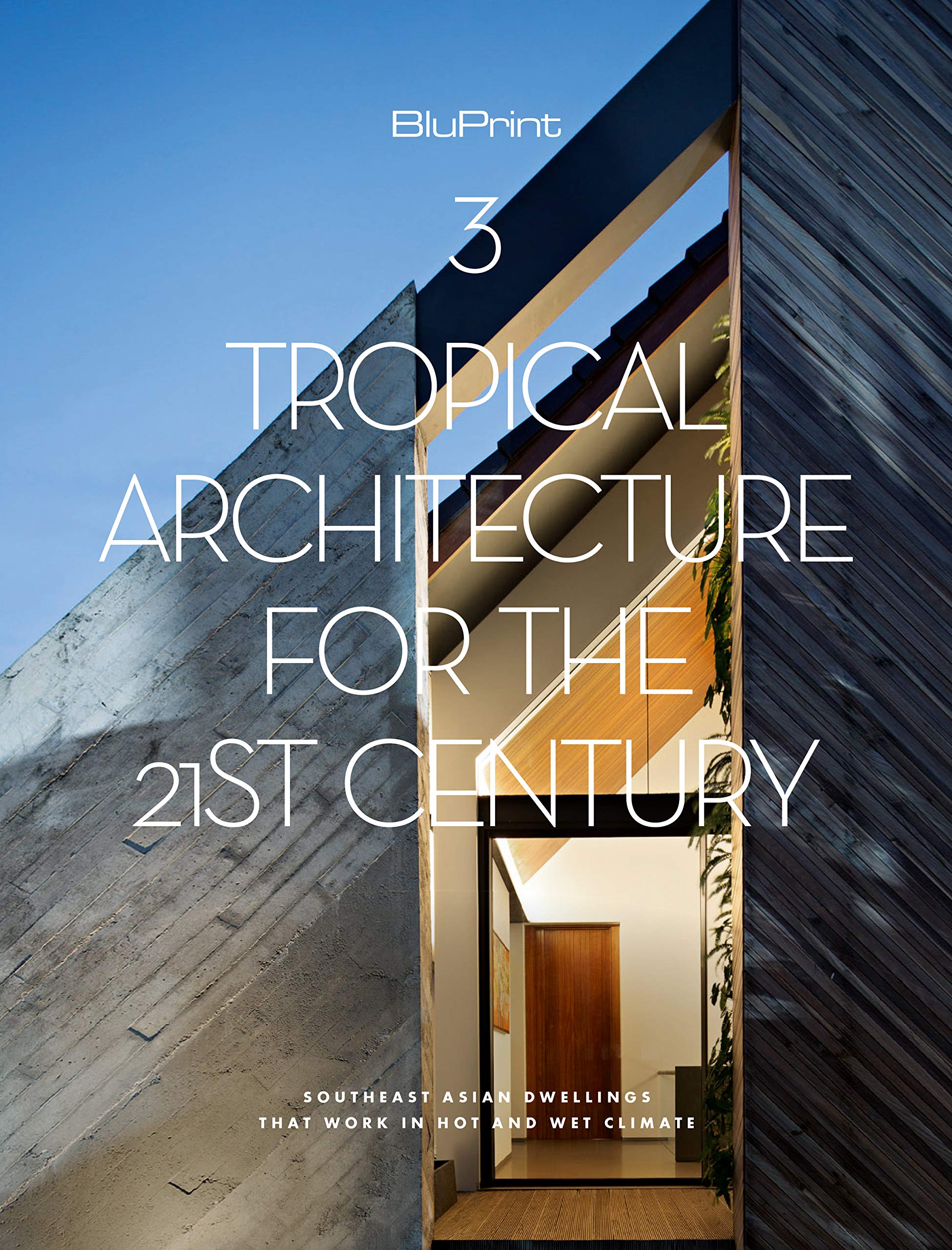 BluPrint Tropical Architecture for the 21st Century Book 3 (Kindle Edition)
