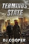 Terminus State: A Post Apocalyptic Survival Thriller: Nine Meals From Anarchy