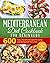 Mediterranean Diet Cookbook for Beginners: 600 Easy, Flavorful Recipes for Living and Eating Well Every Day. (Lose Up to 20 Pounds in 3 Weeks)