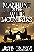 Manhunt In the Wild Mountains by Austin Grayson
