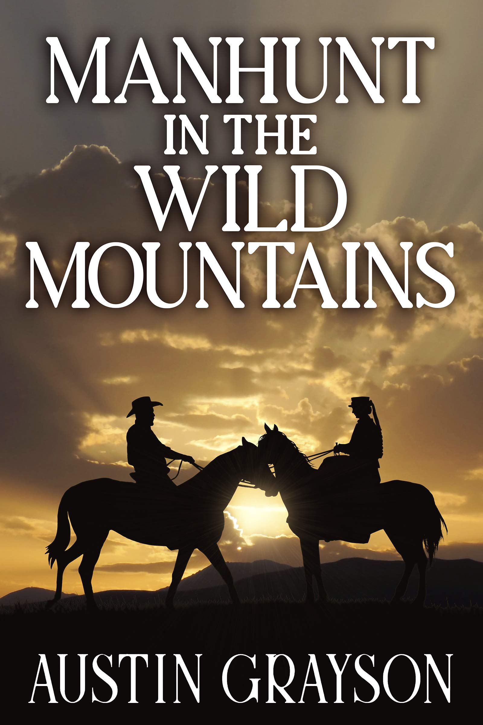 Manhunt In the Wild Mountains (Kindle Edition)