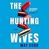 The Hunting Wives by May Cobb