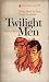 Twilight Men